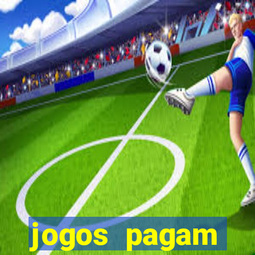 jogos pagam dinheiro de verdade